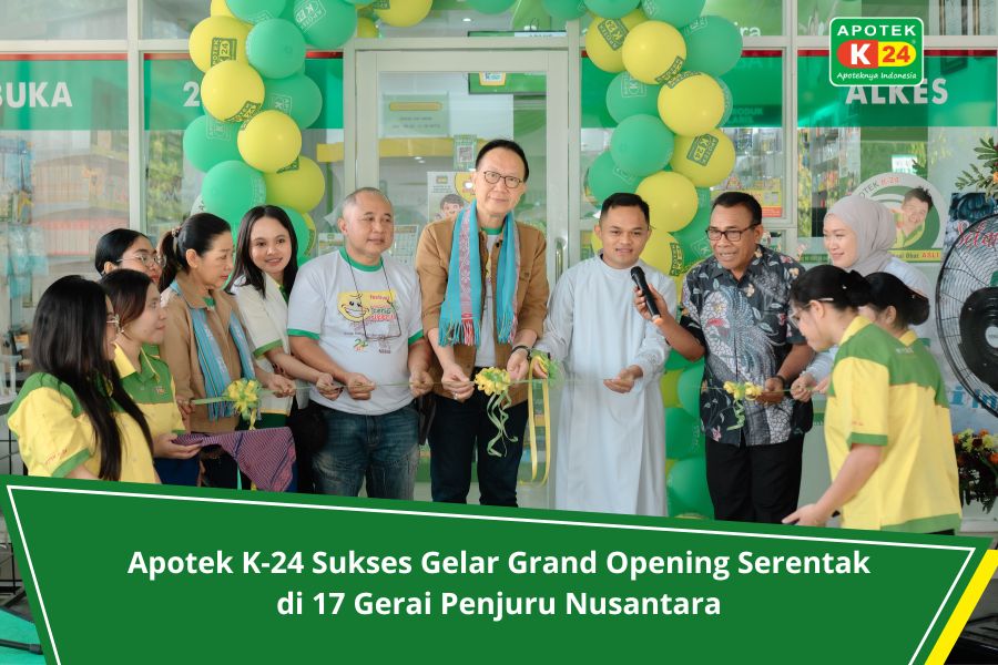Apotek K-24 Sukses Gelar Grand Opening Serentak di 17 Gerai